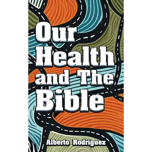 Our Health and The Bible