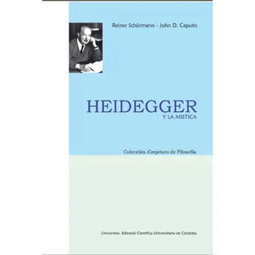 Heidegger y la mística: Colección Conjetura de filosofía