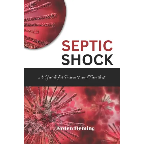 Septic Shock: A Guide for Patients and Families
