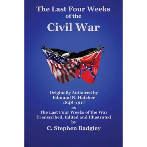 The Last Four Weeks of the Civil War
