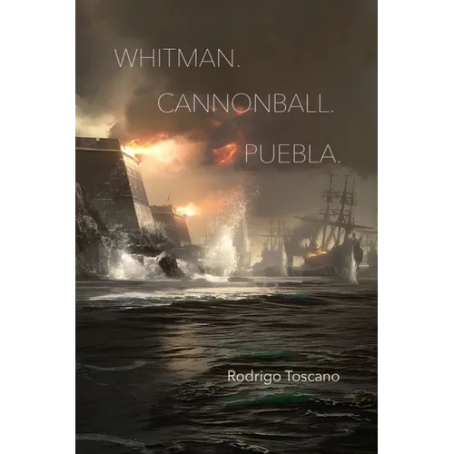 Whitman. Cannonball. Puebla.