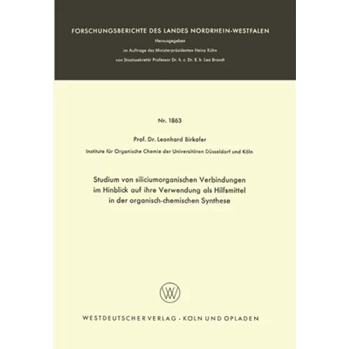 Studium von siliciumorganischen Verbindungen im Hinblick auf ihre Verwendung als Hilfsmittel in der organisch-chemischen Synthese