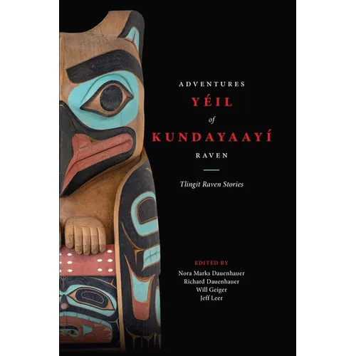 Yéil Kundayaayí, Adventures of Raven: Tlingit Raven Stories