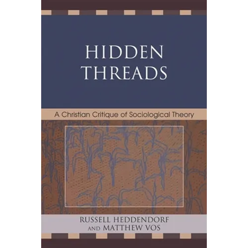 Hidden Threads: A Christian Critique of Sociological Theory