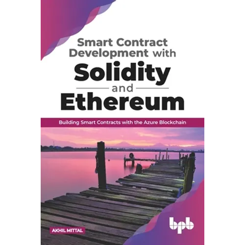 Smart Contract Development with Solidity and Ethereum: Building Smart Contracts with the Azure Blockchain (English Edition)