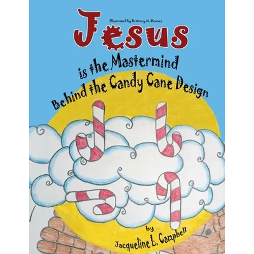 Jesus is the Mastermind Behind the Candy Cane Design