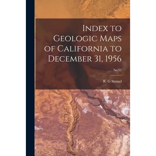 Index to Geologic Maps of California to December 31, 1956; No.52