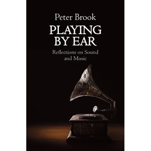 Playing by Ear: Reflections on Sound and Music