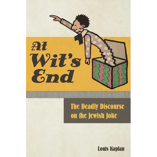 At Wit's End: The Deadly Discourse on the Jewish Joke
