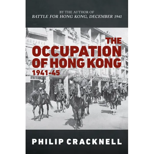 The Occupation of Hong Kong 1941-45