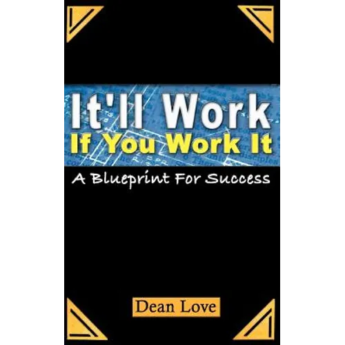 It'll Work If You Work It