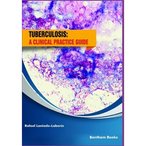 Tuberculosis: a clinical practice guide