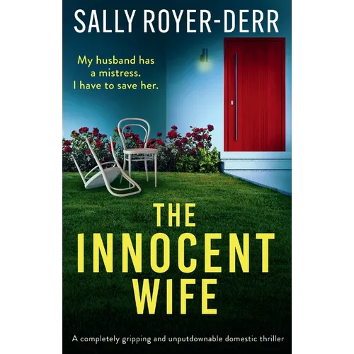 The Innocent Wife: A completely gripping and unputdownable domestic thriller