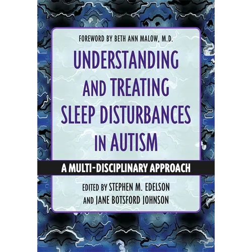 Understanding and Treating Sleep Disturbances in Autism: A Multi-Disciplinary Approach