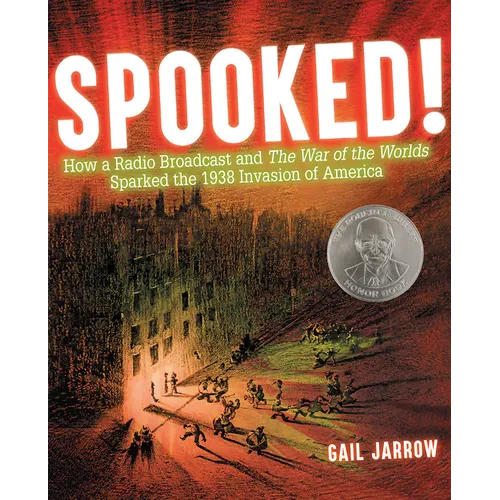 Spooked!: How a Radio Broadcast and the War of the Worlds Sparked the 1938 Invasion of America