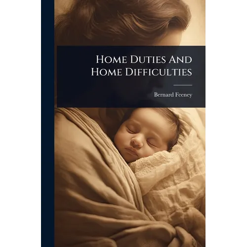 Home Duties And Home Difficulties