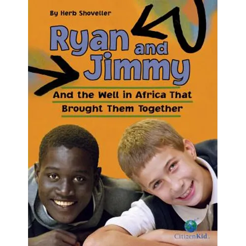 Ryan and Jimmy: And the Well in Africa That Brought Them Together
