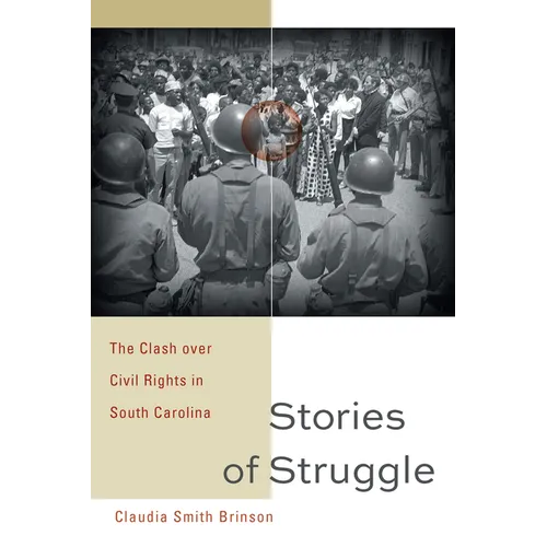 Stories of Struggle: The Clash Over Civil Rights in South Carolina
