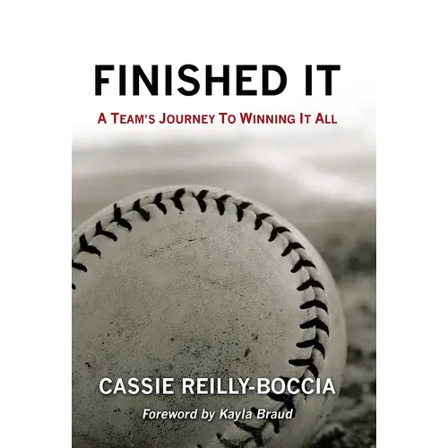 Finished It: A Team's Journey to Winning It All