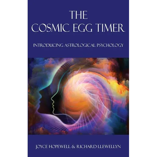 The Cosmic Egg Timer: Introducing Astrological Psychology
