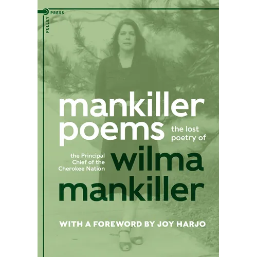 Mankiller Poems: The lost poetry of the Principal Chief of the Cherokee Nation