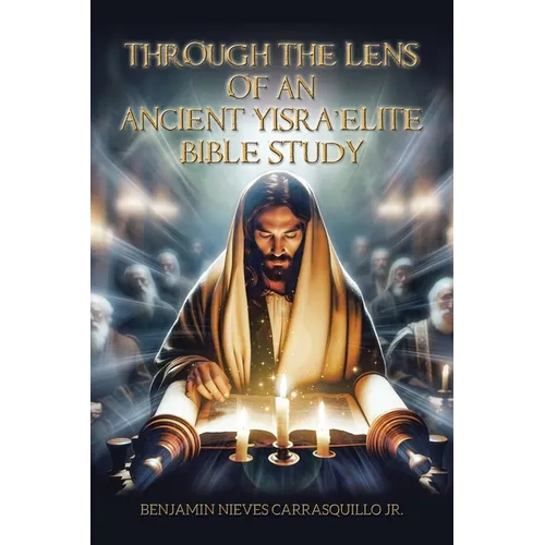 Through the Lens of An Ancient Yisra'elite Bible Study