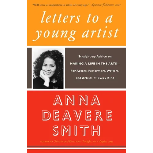 Letters to a Young Artist: Straight-Up Advice on Making a Life in the Arts-For Actors, Performers, Writers, and Artists of Every Kind