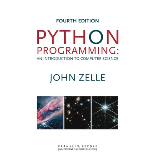 Python Programming: An Introduction to Computer Science, Fourth Edition