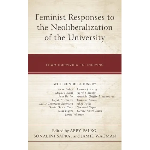 Feminist Responses to the Neoliberalization of the University: From Surviving to Thriving