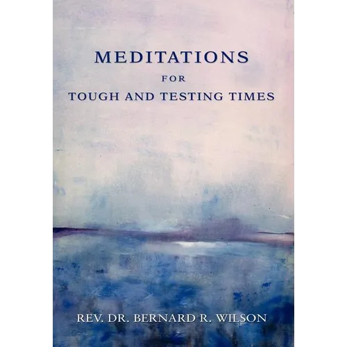 Meditations for Tough and Testing Times