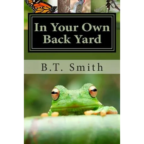 In Your Own Back Yard: Birds, Bees and Flys - Oh My!