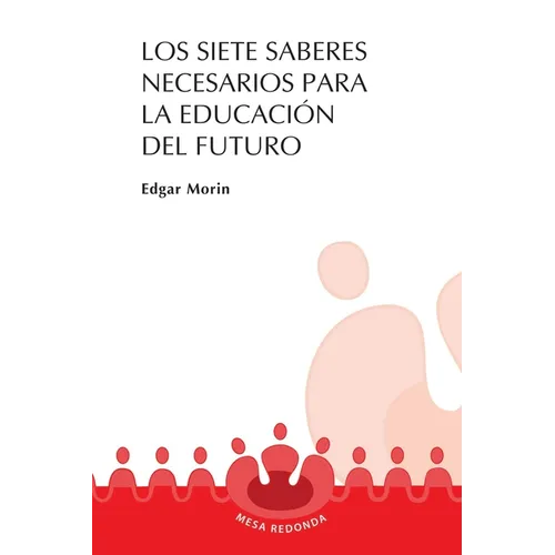 Los siete saberes necesarios para la educación del futuro