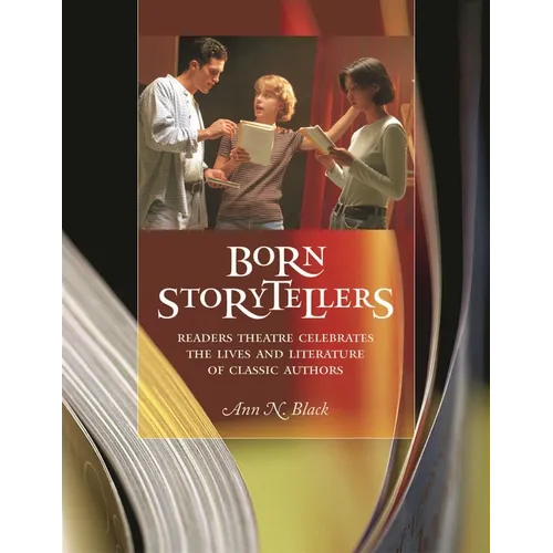 Born Storytellers: Readers Theatre Celebrates the Lives and Literature of Classic Authors