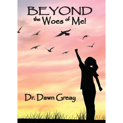 Beyond the Woes of Me