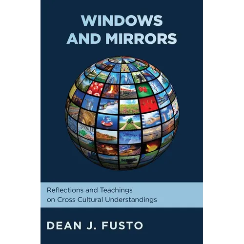 Windows and Mirrors: Reflections and Teachings on Cross-Cultural Understanding