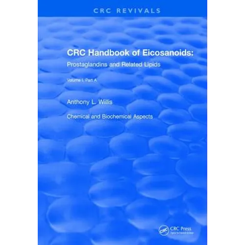 Handbook of Eicosanoids (1987): Volume I, Part a