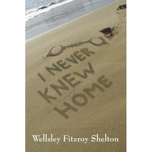 I Never Knew Home
