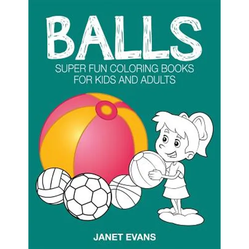 Balls: Super Fun Coloring Books for Kids and Adults