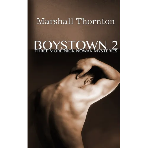 Boystown 2: Three More Nick Nowak Mysteries