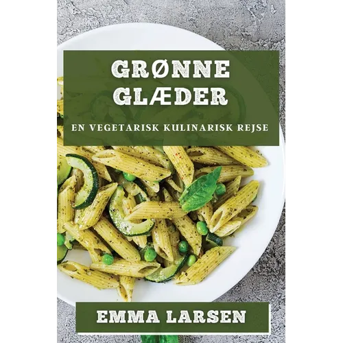 Grønne Glæder: En Vegetarisk Kulinarisk Rejse