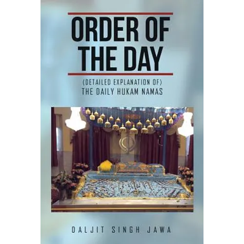 Order of the Day: (The Daily Hukam Namas)