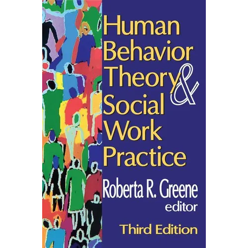 Human Behavior Theory and Social Work Practice