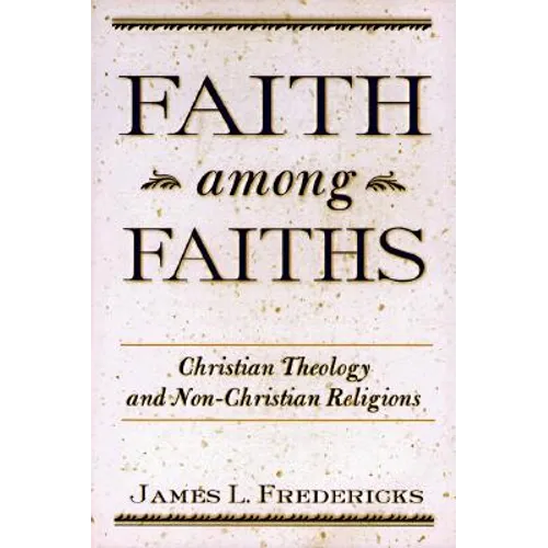 Faith Among Faiths: Christianity & the Other Religions