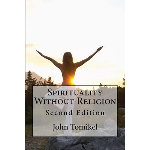 Spirituality Without Religion: Second Edition