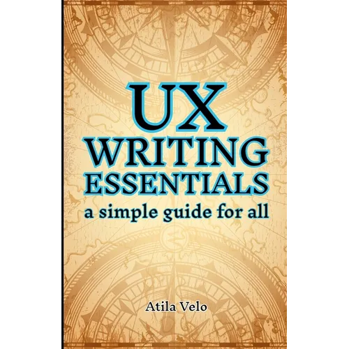 UX Writing Essentials: A Simple Guide for All