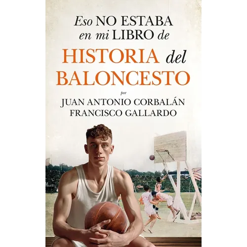 Eso No Estaba En Mi Libro de Historia del Baloncesto