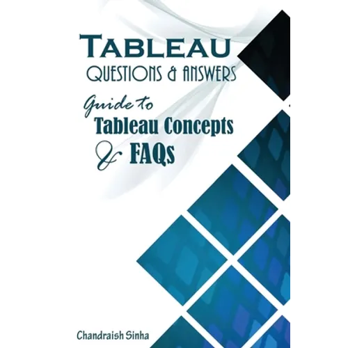 Tableau Questions & Answers: Guide to Tableau concepts and FAQs