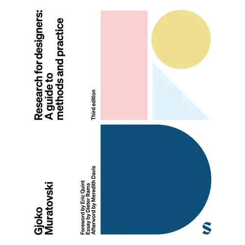 Research for Designers: A Guide to Methods and Practice (Third Edition)