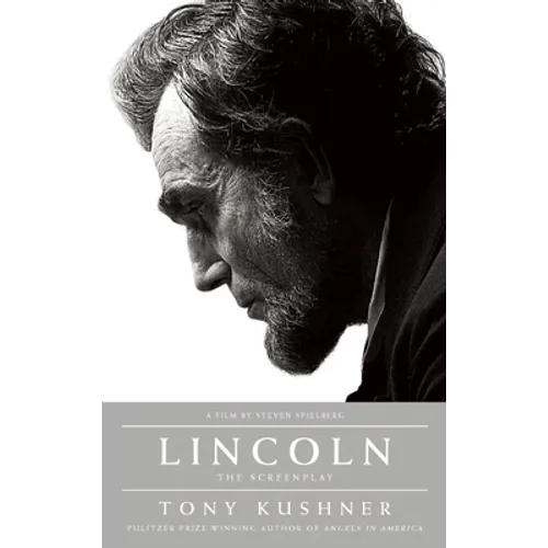 Lincoln: The Screenplay