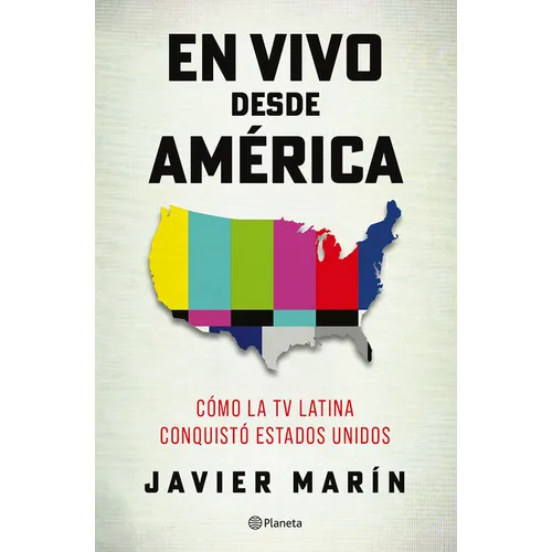 En Vivo Desde América: Cómo La TV Latina Conquistó Estados Unidos